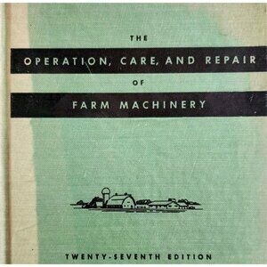 1955 Operation Care & Repair Of Farm Machinery John Deere Co HC Agriculture WHBS